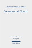 Gottesdienst als Skandal (eBook, PDF)