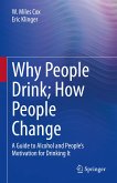 Why People Drink; How People Change (eBook, PDF)