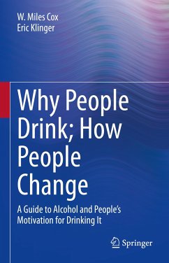 Why People Drink; How People Change (eBook, PDF) - Cox, W. Miles; Klinger, Eric