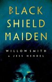 Black Shield Maiden (eBook, ePUB)