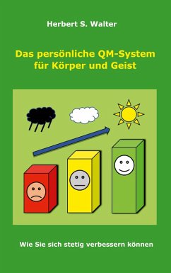 Das persönliche QM-System für Körper und Geist (eBook, ePUB) - Walter, Herbert S.
