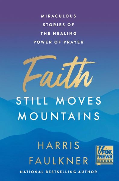 Faith Still Moves Mountains (eBook, ePUB)