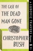 The Case of the Dead Man Gone (eBook, ePUB)