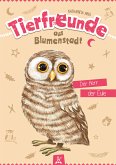 Tierfreunde aus Blumenstadt : Der Herr der Eule (eBook, ePUB)