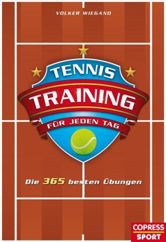 Tennistraining für jeden Tag (eBook, ePUB) - Wiegand, Volker