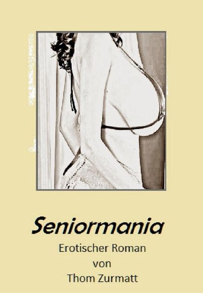 Seniormania I (eBook, ePUB)