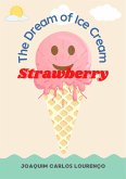 The Dream of Ice Cream Strawberry (eBook, ePUB)