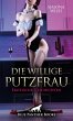 Die willige Putzfrau   11 geile... - Bild 1