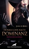 Dunkle Gier nach Dominanz   Erotischer SM-Roman (eBook, ePUB)
