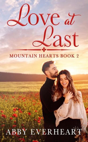 Love at Last (Mountain Hearts, #2) (eBook, ePUB) Love at Last (Mountain Hearts, #2) (eBook, ePUB)