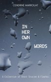 In Her Own Words: A Collection of Short Stories and Flashku (eBook, ePUB)
