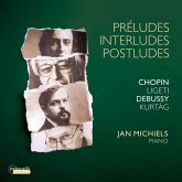 Préludes,Interludes,Postludes-Werke Für Piano