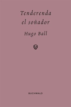 Tenderenda el soñador (eBook, ePUB) - Ball, Hugo