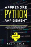 Apprendre Python rapidement: Le guide du débutant pour apprendre tout ce que vous devez savoir sur Python, même si vous êtes nouveau dans la programmation (eBook, ePUB)