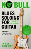 Blues Soloing for Guitar, Volume 2: Levelling Up (eBook, ePUB)