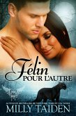 Felin Pour L'autre (Agence de Rencontres Paranormales, #5) (eBook, ePUB)