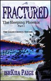 Fractured (The Sleeping Phoenix, #1) (eBook, ePUB)