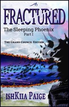 Fractured (The Sleeping Phoenix, #1) (eBook, ePUB) - Paige, Ishkiia