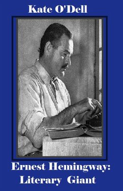 Ernest Hemingway: Literary Giant (eBook, ePUB) - O'Dell, Kate