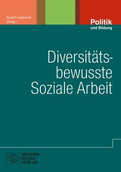 Diversitätsbewusste Soziale Arbeit (eBook, PDF) - Leiprecht, Rudolf