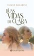 Duas Vidas de Clara (eBook, ePUB) - Bild 1
