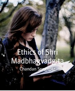 Ethics of Shri Madbhagvadgita (eBook, ePUB) - Sengupta, Chandan