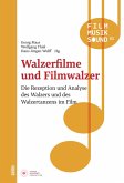 Walzerfilme und Filmwalzer (eBook, PDF)