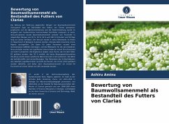 Bewertung von Baumwollsamenmehl als Bestandteil des Futters von Clarias - Aminu, Ashiru