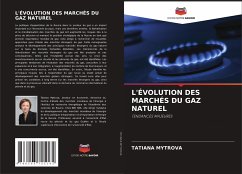 L'ÉVOLUTION DES MARCHÉS DU GAZ NATUREL - MYTROVA, TATIANA