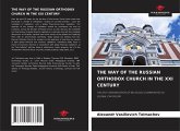THE WAY OF THE RUSSIAN ORTHODOX CHURCH IN THE XXI CENTURY