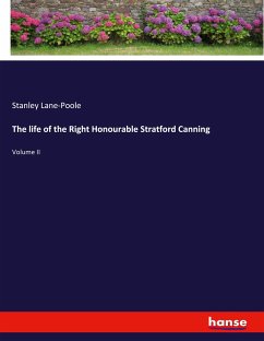 The life of the Right Honourable Stratford Canning