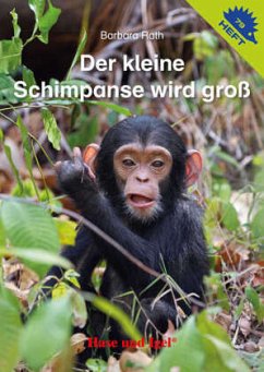 Cover Der kleine Schimpanse wird groß / Igelheft 79
