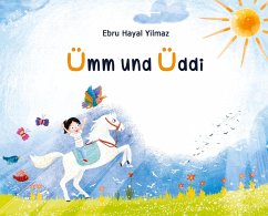 Kinderbuch Ümm und Üddi - Yilmaz, Ebru Hayal