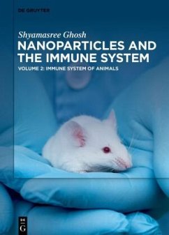 Immune System of Animals / Shyamasree Ghosh: Nanoparticles and the Immune System Volume 2 - Ghosh, Shyamasree