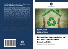 Nachhaltige Baumaterialien auf der Basis verschiedener Industrieabfälle - saleh, Hosam;Faheim, Abeer;El-Sayed, Abeer