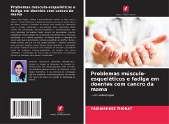 Problemas músculo-esqueléticos e fadiga em doentes com cancro da mama - THORAT, YASHASHREE