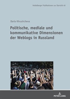 Politische, mediale und kommunikative Dimensionen der Weblogs in Russland - Khrushcheva, Daria
