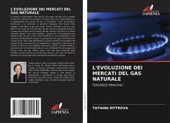 L'EVOLUZIONE DEI MERCATI DEL GAS NATURALE - MYTROVA, TATIANA