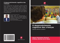 O desenvolvimento cognitivo das crianças - Montañez Romero, Miguel;Beltran de la Rosa, Elisama