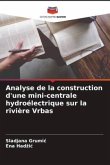Analyse de la construction d'une mini-centrale hydroélectrique sur la rivière Vrbas