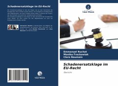 Schadenersatzklage im EU-Recht - RUCHAT, Emmanuel;Frackowiak, Monika;Naumain, Clara