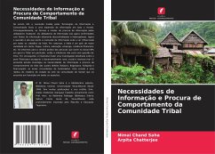 Necessidades de Informação e Procura de Comportamento da Comunidade Tribal - Saha, Nimai Chand;Chatterjee, Arpita