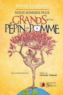 Nous sommes plus grand qu'un pépin de pomme (eBook, ePUB) - St-HIilaire, Sophie