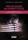 Voglio essere solamente felice (eBook, ePUB)