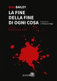 La fine della fine di ogni cosa (eBook, ePUB)