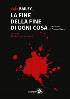 La fine della fine di ogni cosa (eBook, ePUB) - Bailey, Dale