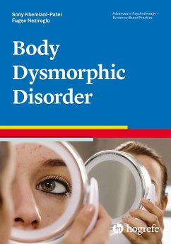 Body Dysmorphic Disorder (eBook, PDF) - Khemlani-Patel, Sony; Neziroglu, Fugen