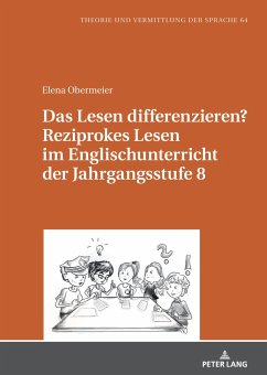 Das Lesen differenzieren? Reziprokes Lesen im Englischunterricht der Jahrgangsstufe 8 - Obermeier, Elena