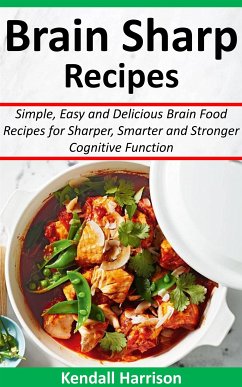 Brain Sharp Recipes (eBook, ePUB) - Harrison, Kendall