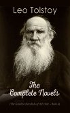 Leo Tolstoy: The Complete Novels (The Greatest Novelists of All Time – Book 4) (eBook, ePUB)